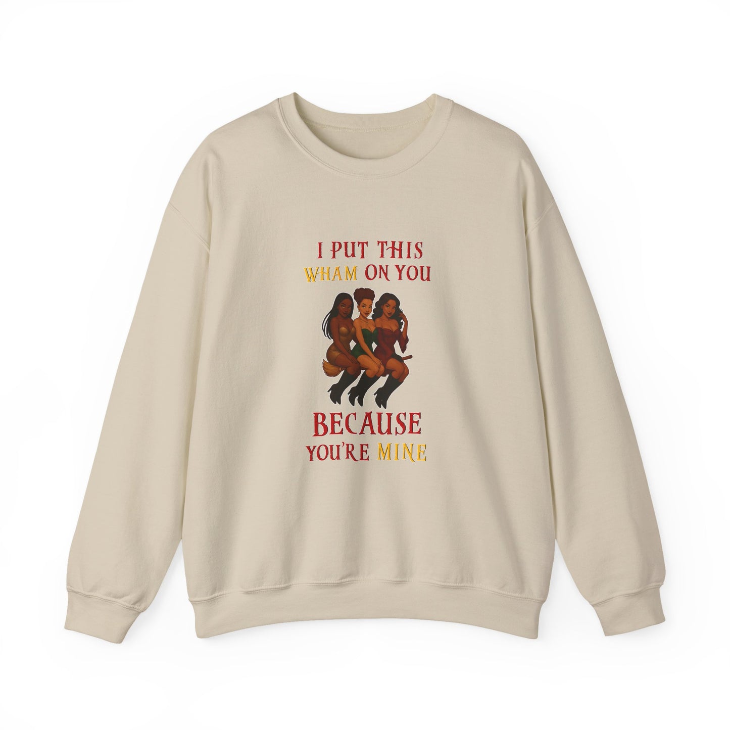 I Put That Wham On You Sweatshirt